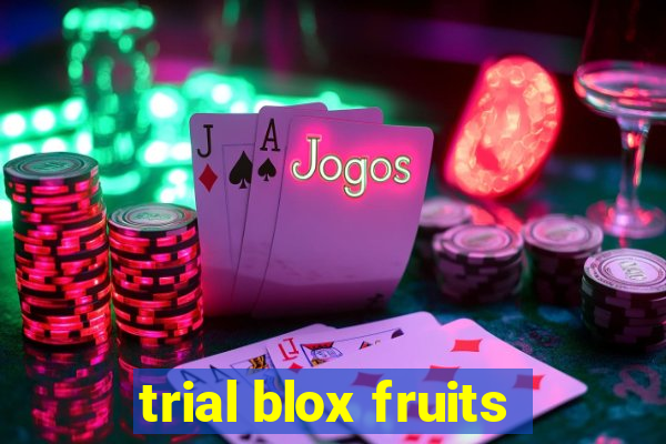 trial blox fruits